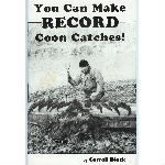 You Can Make RECORD Coon Catches!